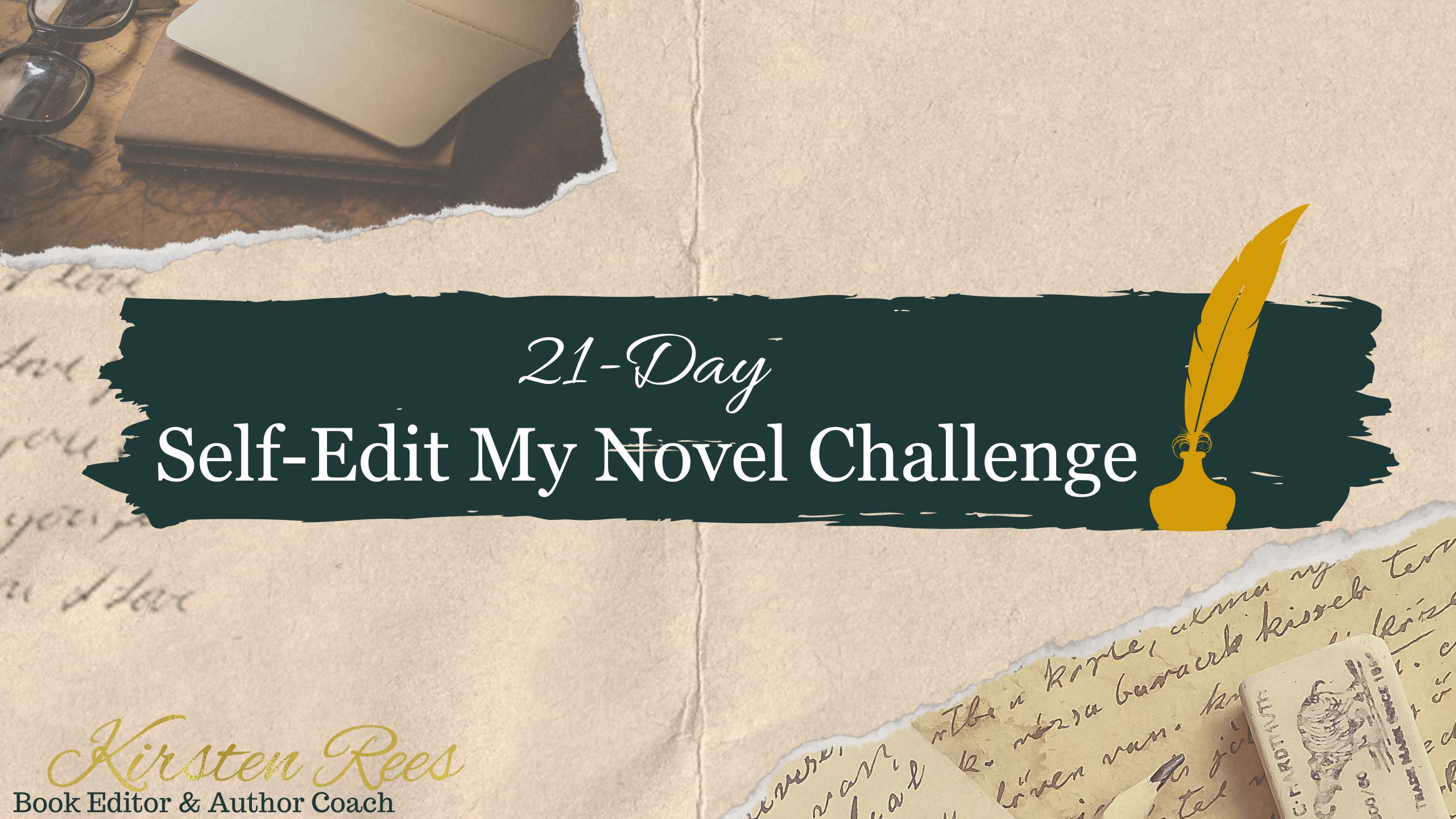 How to Self-Edit my Novel. A 21-day email mini course by professional Book Editor, multi Award-winner, Writing Coach, and Published Writer, Kirsten Rees.