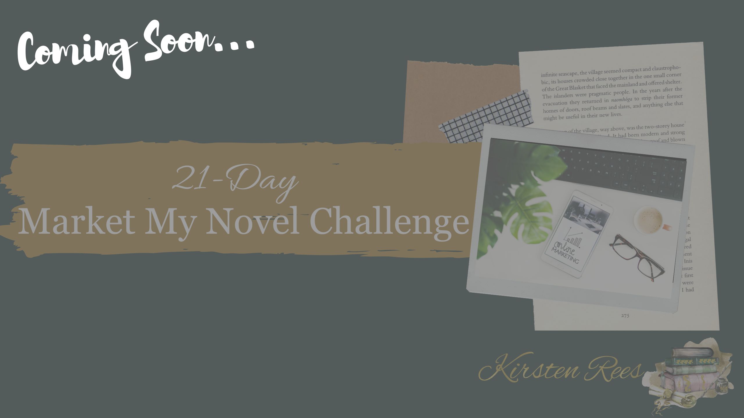 How to Market my Novel mini course. A 21-day email course by professional book editor, multi award-winner, and published writer, Kirsten Rees