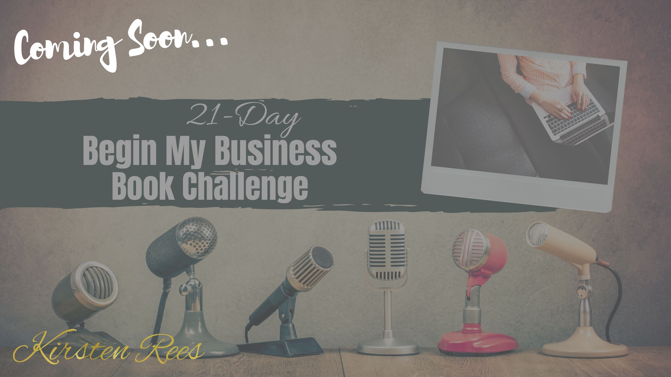 How to Begin my Business Book. A 21-day email mini course by professional Book Editor, multi Award-winner, Writing Coach, and Published Writer, Kirsten Rees.
