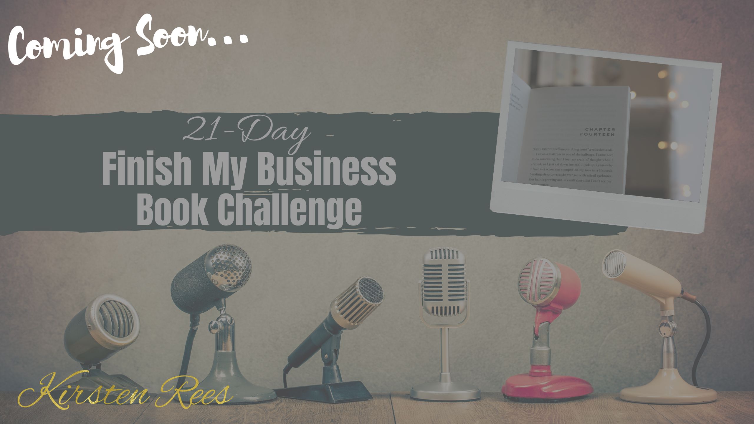 How to Finish my Business Book. A 21-day email mini course by professional Book Editor, multi Award-winner, Writing Coach, and Published Writer, Kirsten Rees.